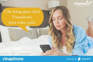 danh sach cua hang giao dich vinaphone tren toan quoc