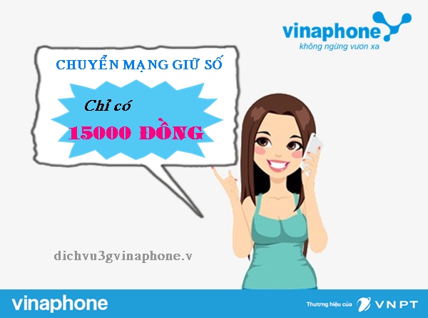 Cước chuyển mạng đến Vinaphone chỉ 15.000đ giảm 50% với dự định 1 Cước chuyển mạng đến Vinaphone