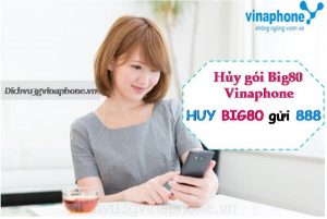 Hủy gói cước Big80 mạng Vinaphone