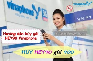 Hủy gói cước HEY90 mạng Vinaphone