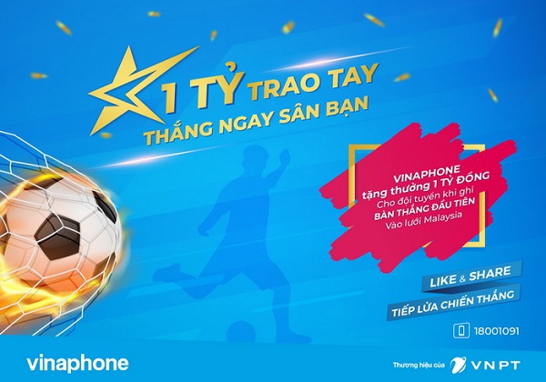 Vinaphone tặng 1 tỷ đồng tiếp sức đội tuyển Việt Nam khi ghi bàn 1 Vinaphone hỗ trợ 1 tỷ đồng cho đội tuyển Việt Nam