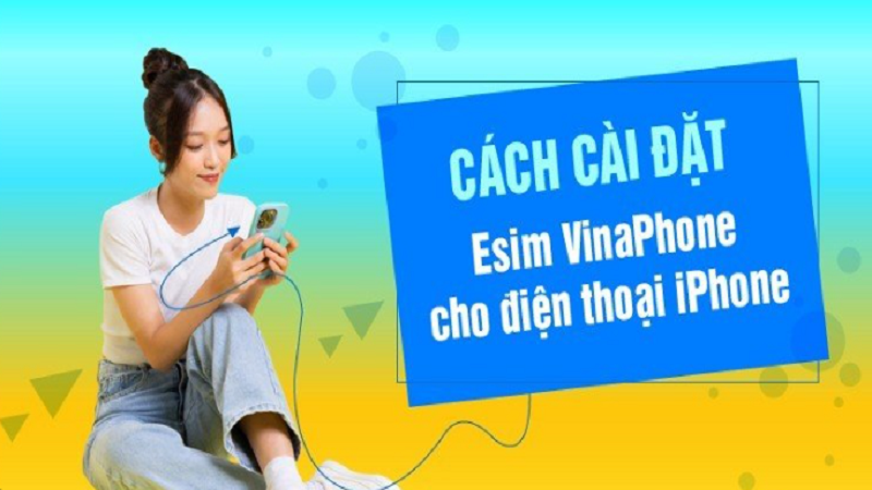 cach-cai-dat-esim-vinaphone-tren-iphone