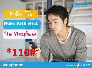 Hướng dẫn kiểm tra ngày kích hoạt sim Vinaphone chính xác nhất 1 Kiểm tra ngày kích hoạt sim Vinaphone