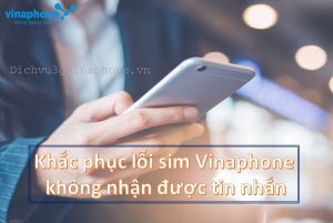 Sim Vinaphone bị lỗi không nhận được tin nhắn.