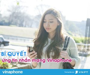 Cách ứng tin nhắn mạng Vinaphone nhanh chóng