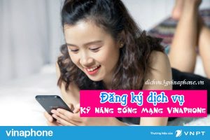 Hướng dẫn đăng ký dịch vụ Kỹ Năng Sống Vinaphone đầy hữu ích 8 Đăng ký dịch vụ kỹ năng sống Vinaphone