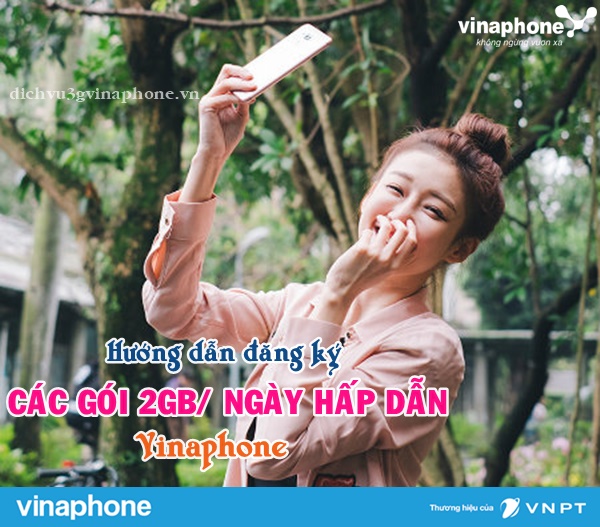 Đăng ký các gói 2GB/ ngày hấp dẫn của Vinaphone