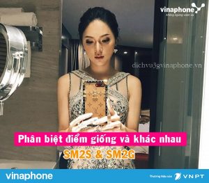 Phân biệt hai gói cước SM2S và SM2G Vinaphone