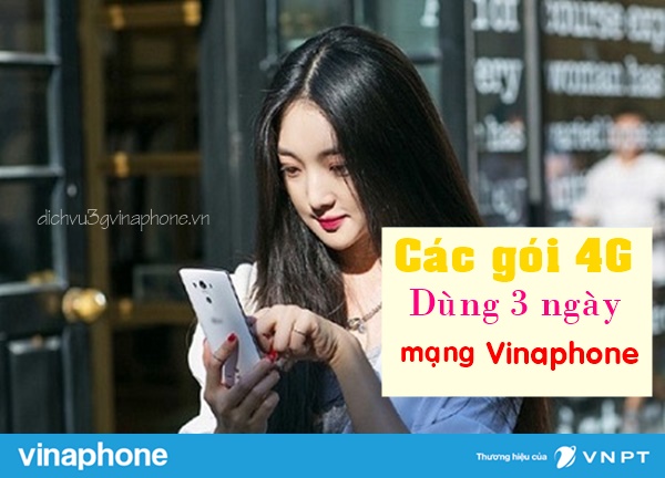 Đăng ký các gói 4G Vinaphone 3 ngày ưu đãi Data khủng 1 Các gói 4G dùng 3 ngày của Vinaphone