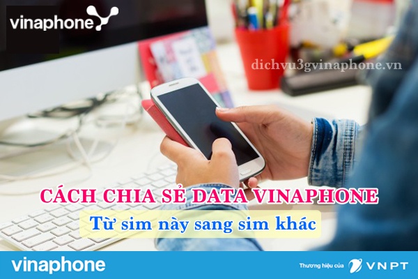 Cách bắn data Vinaphone từ sim này sang sim khác