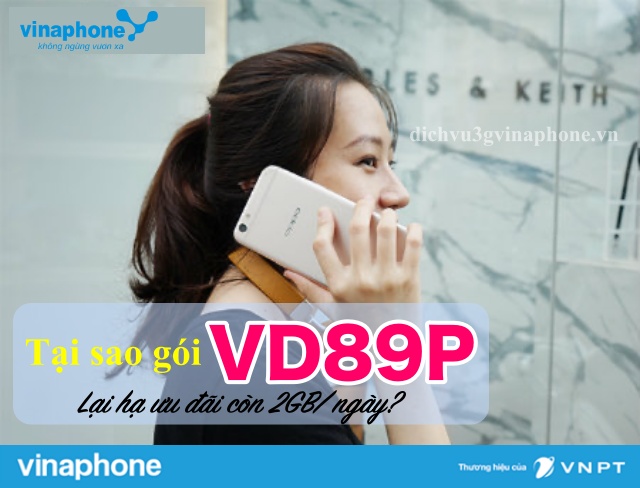 Tại sao gói VD89P Vinaphone lại hạ ưu đãi về còn 2GB/ngày