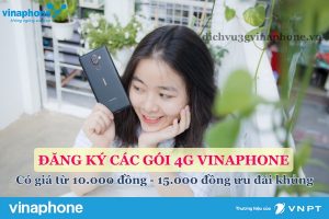 Đăng ký các gói 4G Vinaphone có giá 10K đến 15K