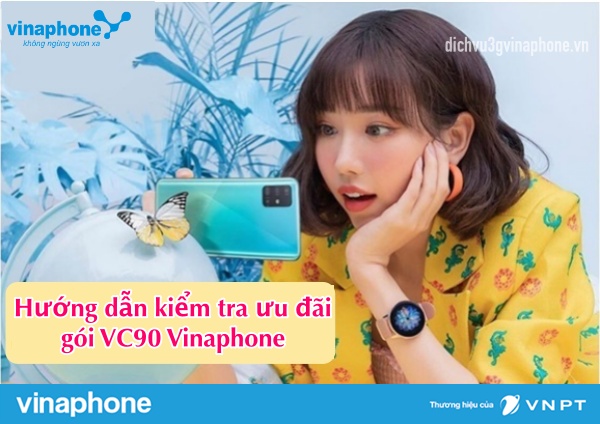 Hướng dẫn kiểm tra ưu đãi gói VC90 Vinaphone qua 888 1 Huong-dan-kiem-tra-uu-dai-goi-VC90-Vinaphone