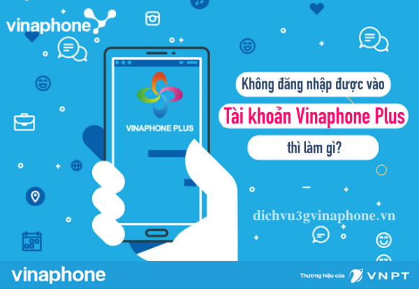 Khong-dang-nhap-duọc-vao-tai-khoan-Vinaphone-Plus-thi-lam-gi