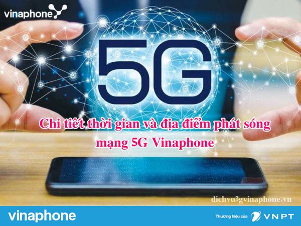 Chi-tiet-thoi-gian-dia-diem-phat-song-5g-tai-HN-HCM