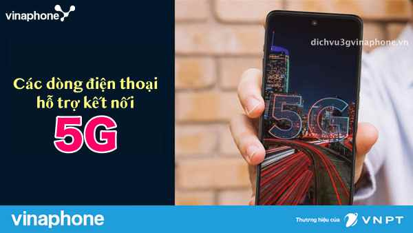 Tổng hợp danh sách các dòng điện thoại có hỗ trợ kết nối 5G 1 Cac-dong-dien-thoia-ho-tro-ket-noi-mang-5G