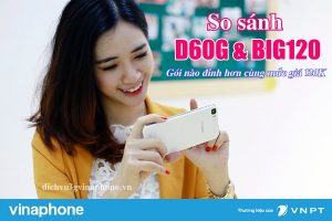So sánh gói D60G và BIG120 đồng giá 120K nên dùng gói nào? 10 So-sanh-D60G-BIg120-goi-nao-dinh-hon-cung-muc-gia-120