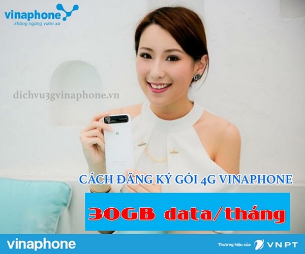 Đăng ký các gói 4G Vinaphone khuyến mãi hấp dẫn 30GB/tháng 1 Cac goi 4G Vinaphone 30GB