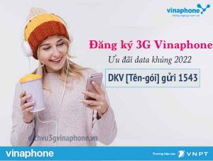 Đăng ký 3G Vinaphone theo ngày, tháng, năm ưu đãi data cực đã 2022 1 Dang-ky-3G-Vinaphone-2022