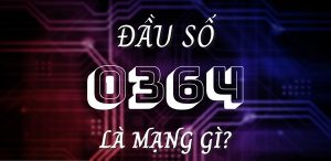 Đầu số 0364 là mạng gì? Tại sao nên sử dụng SIM đầu 0364? 3 Sim đầu số 0364