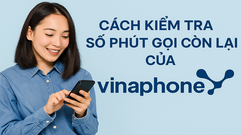 Cách Kiểm Tra Số Phút Gọi Còn Lại Của Vinaphone Đơn Giản 3 kiem-tra-so-phut-goi-con-lai-cua-vinaphone-1