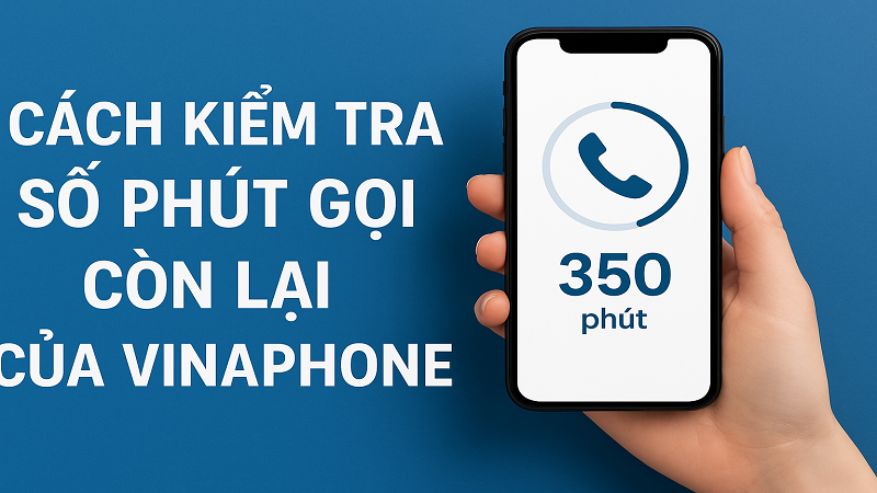 Cách Kiểm Tra Số Phút Gọi Còn Lại Của Vinaphone Đơn Giản 4 kiem-tra-so-phut-goi-con-lai-cua-vinaphone