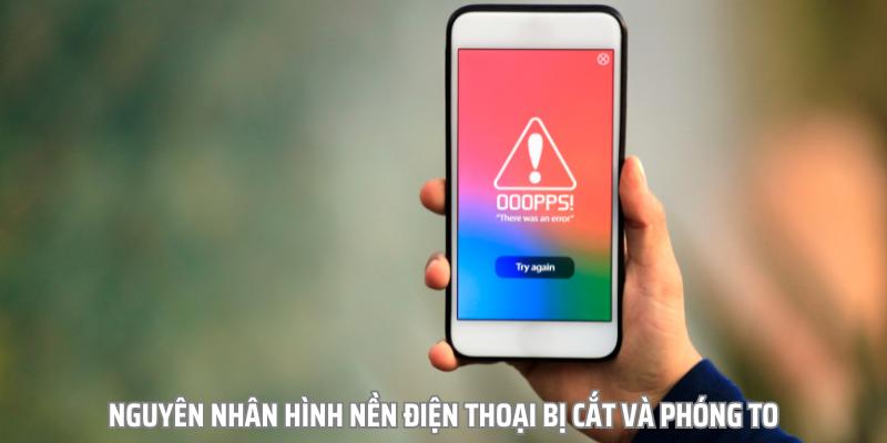 Hướng Dẫn Các Cách Cài Hình Nền Điện Thoại Không Bị Cắt 2 cach-cai-hinh-nen-dien-thoai-nguyen-nhan