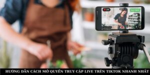 Hướng Dẫn Cách Mở Quyền Truy Cập Live Trên TikTok Nhanh Nhất 16 cach mo quyen truy cap live treb tiktok nhanh nhat 1