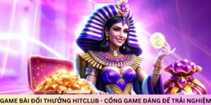 game bai doi thuong hitclub