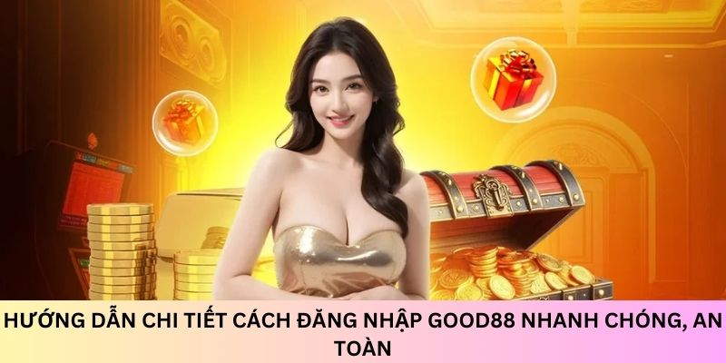 dang-nhap-good88
