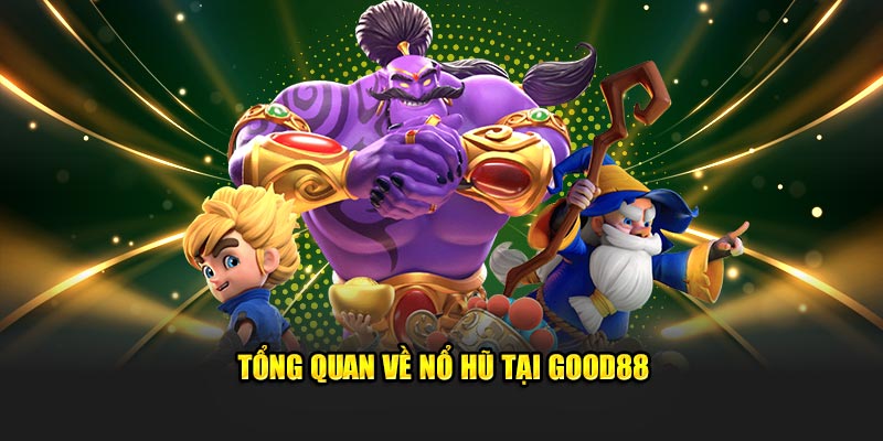 tong-quan-ve-no-hu-tai-good88