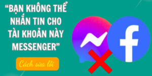 Nguyên Nhân Bạn Không Thể Nhắn Tin Cho Tài Khoản Này 13 ban-khong-the-nhan-tin-cho-tai-khoan-nay-2