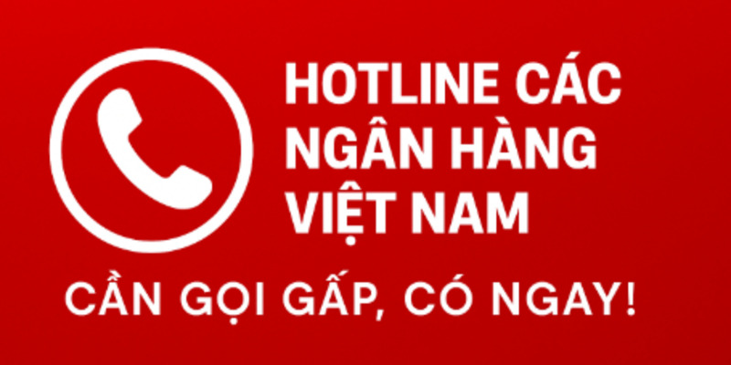 cac-so-dien-thoai-ngan-hang