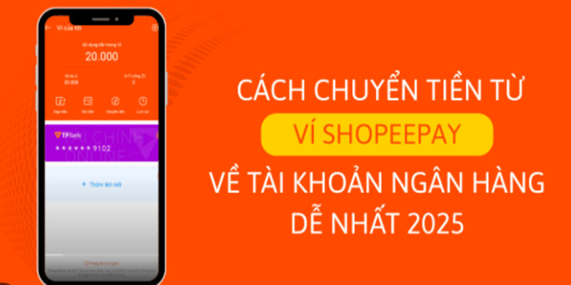 cach-chuyen-tien-tu-shopeepay-vao-tai-khoan-ngan-hang-2