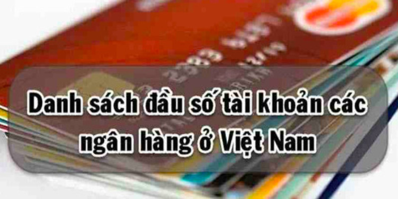 danh-sach-dau-so-tai-khoan-cua-cac-ngan-hang-2