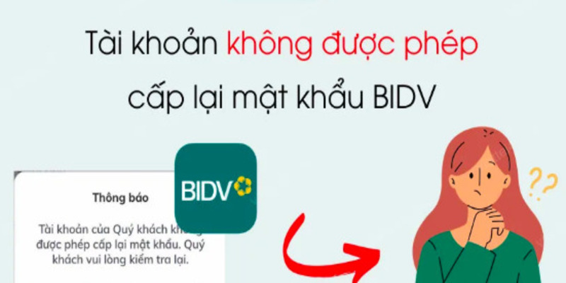 tai-khoan-khong-duoc-phep-cap-lai-mat-khau-bidv