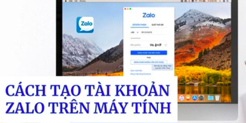 Cách Tạo Tài Khoản Zalo Trên Máy Tính Nhanh Chóng 6 tao-tai-khoan-zalo-tren-may-tinh