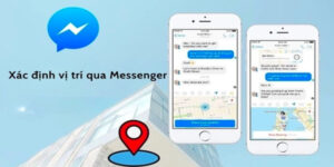 Xác Định Vị Trí Qua Messenger An Toàn Và Hiệu Quả 33 xac-dinh-vi-tri-qua-messenger