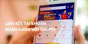 cach-lien-ket-tai-khoan-ngan-hang-voi-shopee