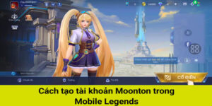 Cách Tạo Tài Khoản Moonton Chi Tiết Nhất Cho Người Mới 33 tao-tai-khoan-moonton-1